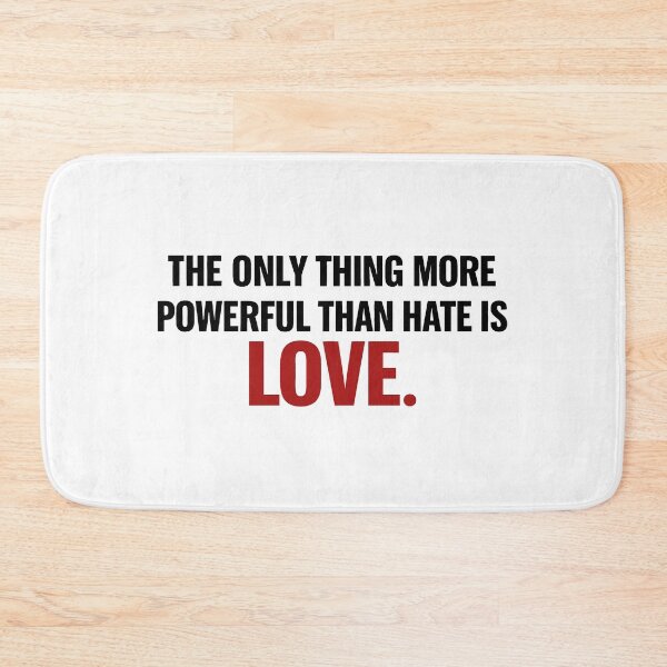 Item preview, The Only Thing More Powerful Than Hate is Love Quote Message designed and sold by gear-posters.