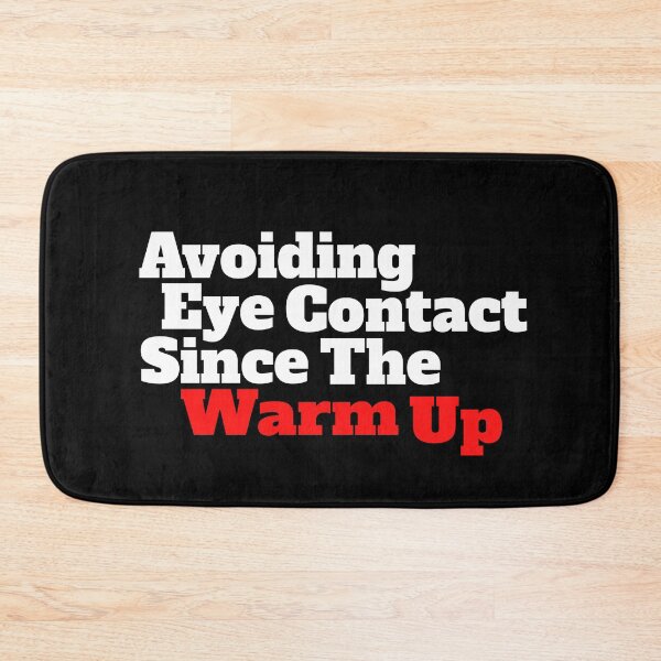 Item preview, Avoiding Eye Contact Since The Warm Up designed and sold by TheFineShirt.