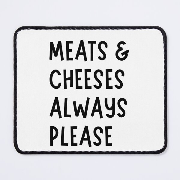 Item preview, Meats & cheeses always please designed and sold by Dondonmart.