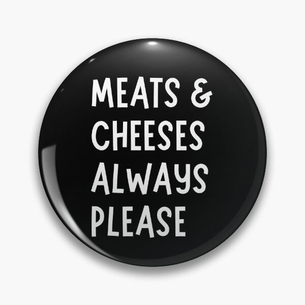 Item preview, Meats & cheeses always please designed and sold by Dondonmart.