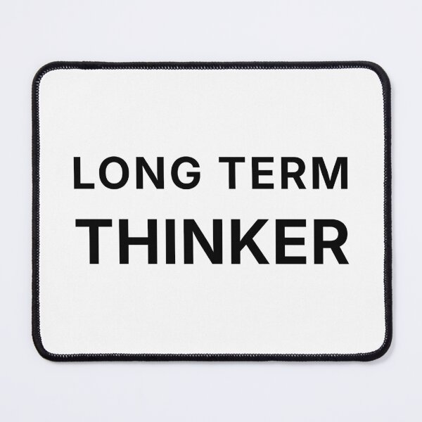 Item preview, LONG TERM THINKER designed and sold by Conviction studio.