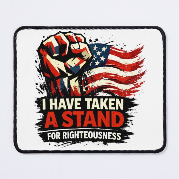 Item preview, I HAVE TAKEN A STAND FOR RIGHTEOUSNESS - Patriotic American Flag Graphic designed and sold by Faithloveshop.