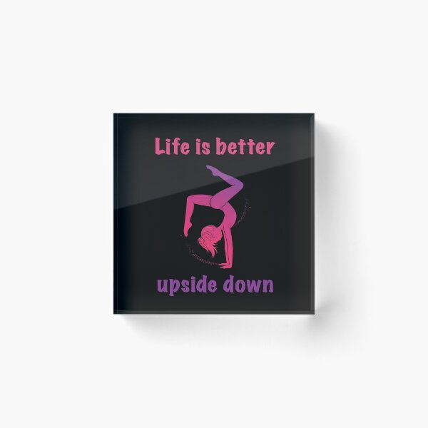 Item preview, Life Is Better Upside Down – Acro Dance Handstand Girl T-Shirt designed and sold by Merchido.