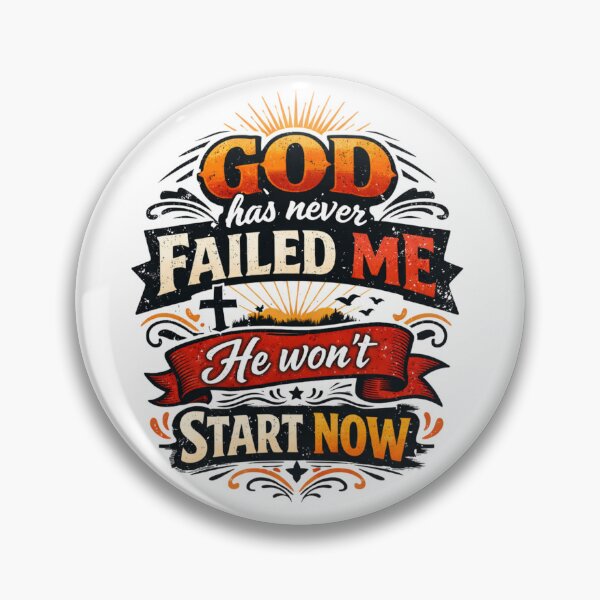 Item preview, GOD has never FAILED ME, He won't START NOW - Faith Assurance Graphic designed and sold by Faithloveshop.