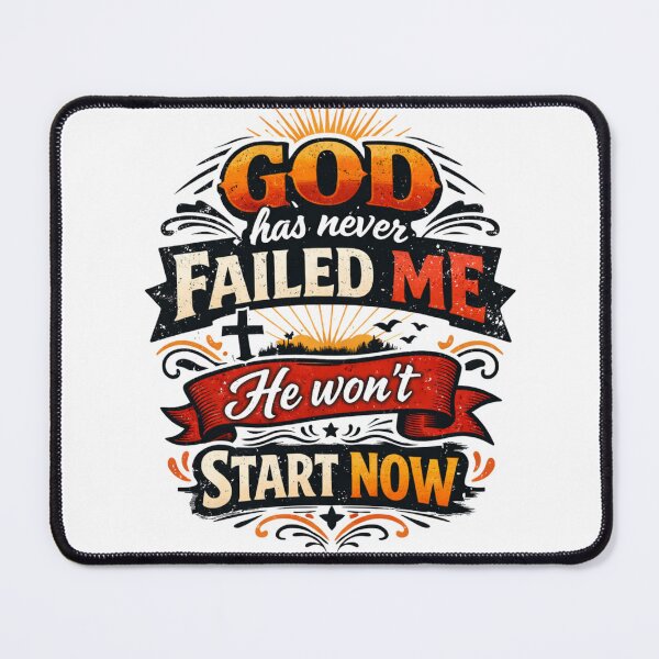 Item preview, GOD has never FAILED ME, He won't START NOW - Faith Assurance Graphic designed and sold by Faithloveshop.