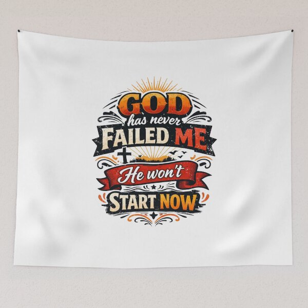 Item preview, GOD has never FAILED ME, He won't START NOW - Faith Assurance Graphic designed and sold by Faithloveshop.