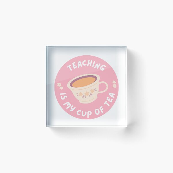 Item preview, teaching is my cup of tea funny pun teacher quote gift designed and sold by phoebescribble.