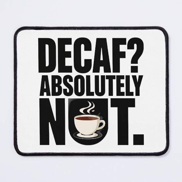 Item preview, Coffee Culture Image - no decaf designed and sold by TLKStudio.