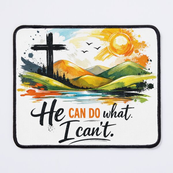 Item preview, He CAN DO what I can't. - Scenic Faith Graphic designed and sold by Faithloveshop.
