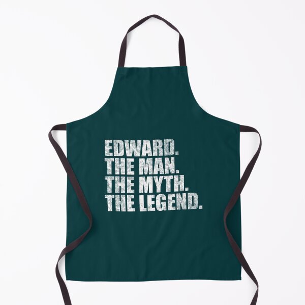 Item preview, Edward Name Edward The Man The Myth The legend designed and sold by riaferviraj.