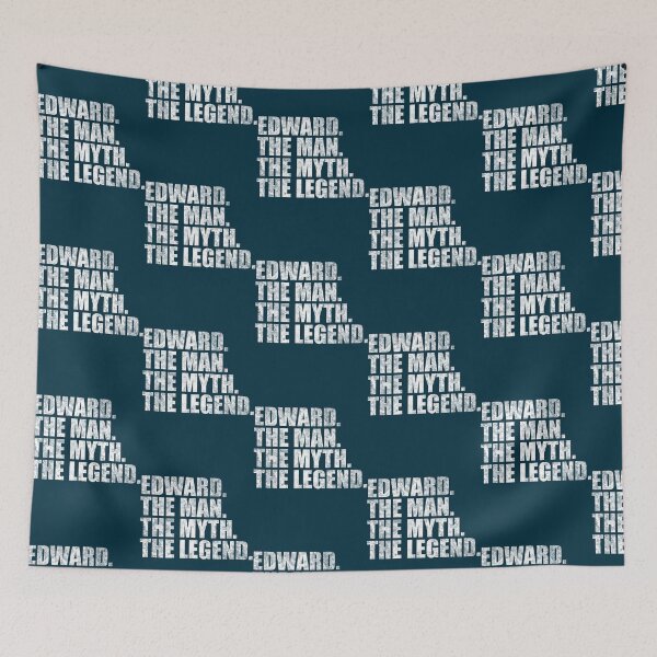 Item preview, Edward Name Edward The Man The Myth The legend designed and sold by riaferviraj.