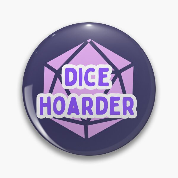 Item preview, dice hoarder funny designed and sold by phoebescribble.