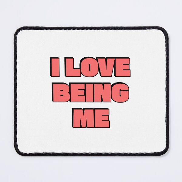 Item preview, I love being me designed and sold by Inspirationmotivation.