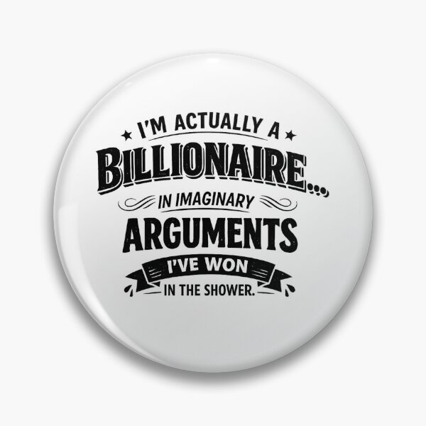 Item preview, Imaginary Billionaire Typography – Funny Shower Thoughts Quote, Self-Aware Humor Design designed and sold by StrayaDesign.
