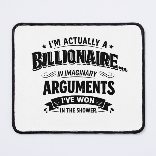 Item preview, Imaginary Billionaire Typography – Funny Shower Thoughts Quote, Self-Aware Humor Design designed and sold by StrayaDesign.