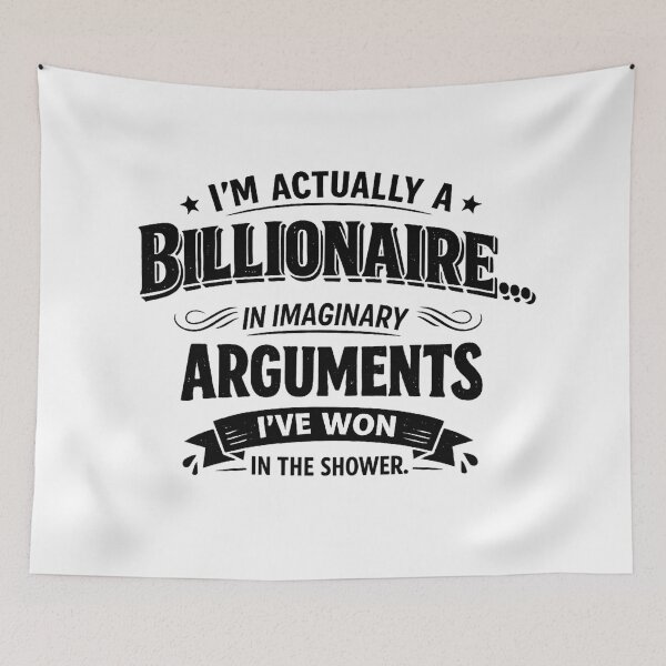 Item preview, Imaginary Billionaire Typography – Funny Shower Thoughts Quote, Self-Aware Humor Design designed and sold by StrayaDesign.
