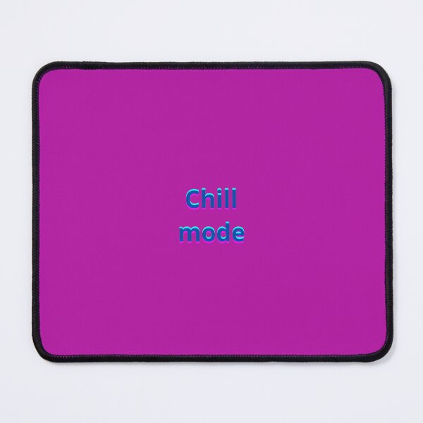 Item preview, Chill mode mouse pad designed and sold by ShopeStoree.