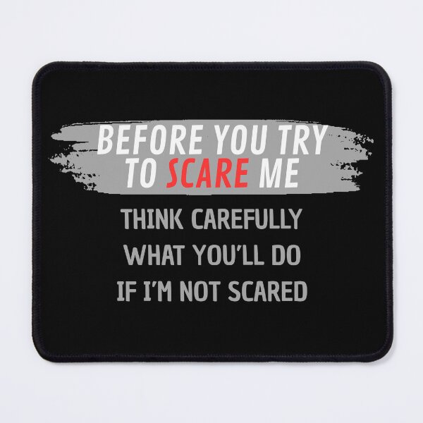 Item preview, Before You Try To Scare Me – Bold Sarcastic Statement Shirt | Dark Humor Tee designed and sold by SVALANART.