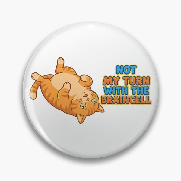 Item preview, Not My Turn With The Braincell Funny Orange Cat designed and sold by Petzzz.