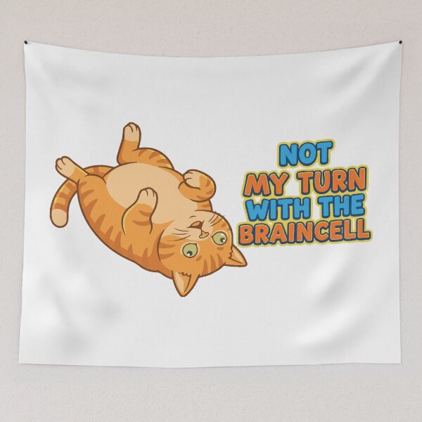 Item preview, Not My Turn With The Braincell Funny Orange Cat designed and sold by Petzzz.