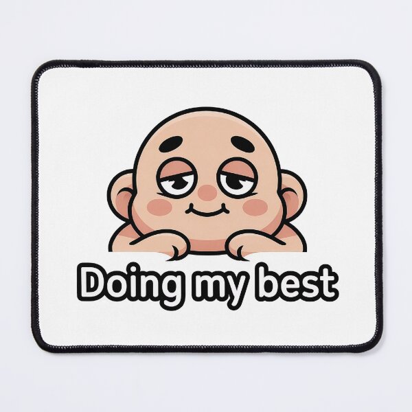 Item preview, Doing My Best Cute Tired Mood Cartoon Shirt designed and sold by EastborneoEB.