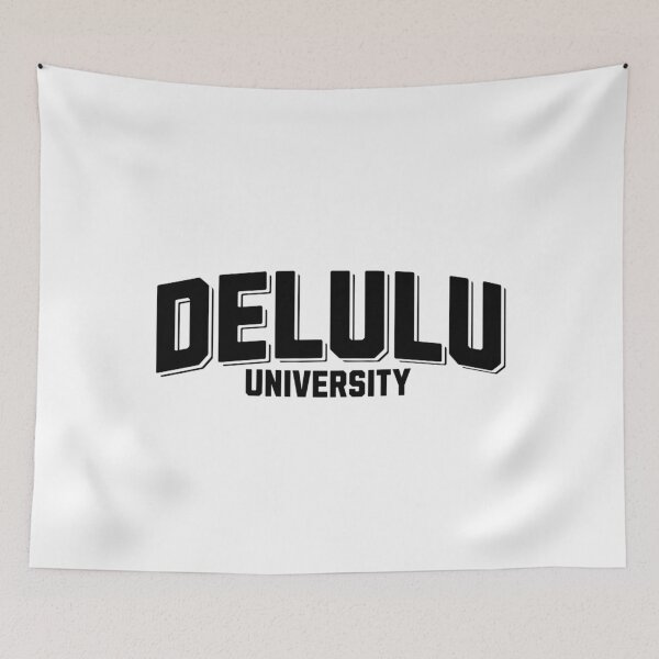Item preview, Delulu University designed and sold by FloraliteCo.