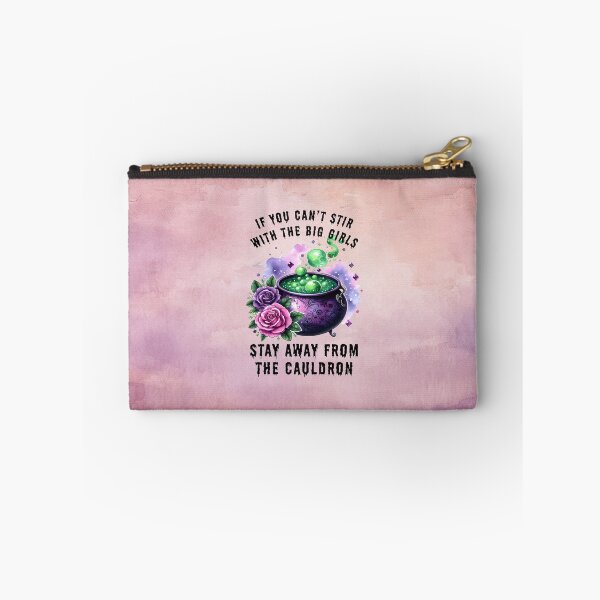 Item preview, If You Can't Stir With The Big Girls, Stay Away From the Cauldron designed and sold by MysticOzzy.