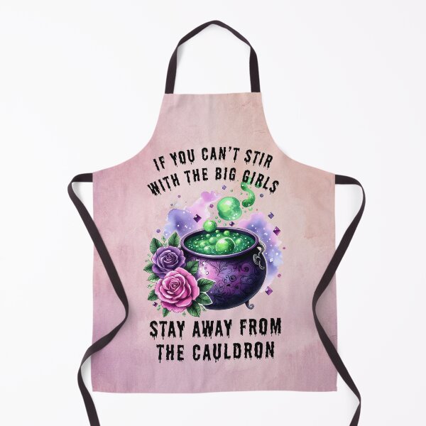 Item preview, If You Can't Stir With The Big Girls, Stay Away From the Cauldron designed and sold by MysticOzzy.