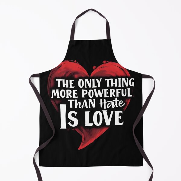 Item preview, the only thing more powerful than hate is love designed and sold by Uglyandcute.