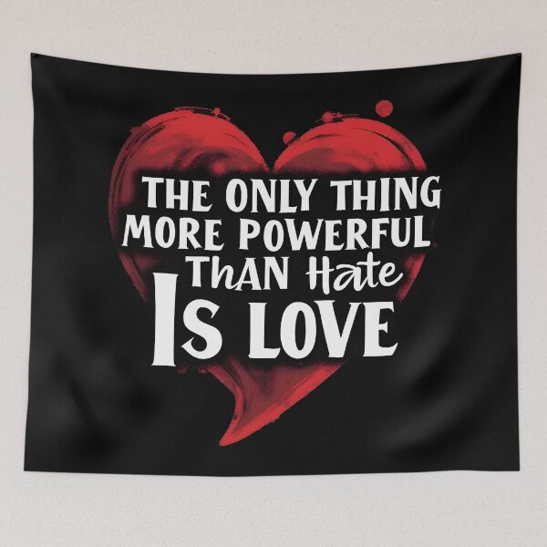 Item preview, the only thing more powerful than hate is love designed and sold by Uglyandcute.