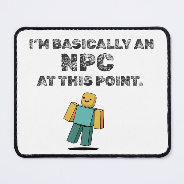 Item preview, I'm Basically an NPC at This Point designed and sold by The Sporty Nerd.