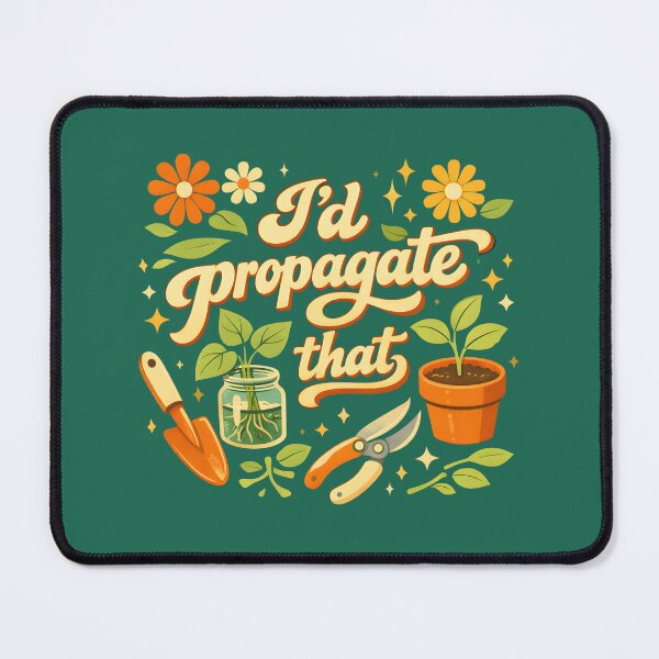 Item preview, I'd Propagate That designed and sold by DemureArtsy.