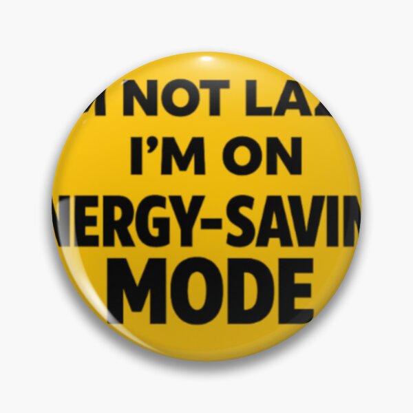Item preview, I’m Not Lazy I’m On Energy-Saving Mode Funny Quote Typography Design designed and sold by Snapystyle.