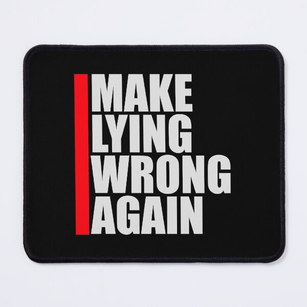 Item preview, Make Lying Wrong Again Political Slogan Logo designed and sold by shirt-o-mat.