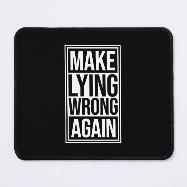Item preview, Make Lying Wrong Again Political Slogan Logo designed and sold by shirt-o-mat.