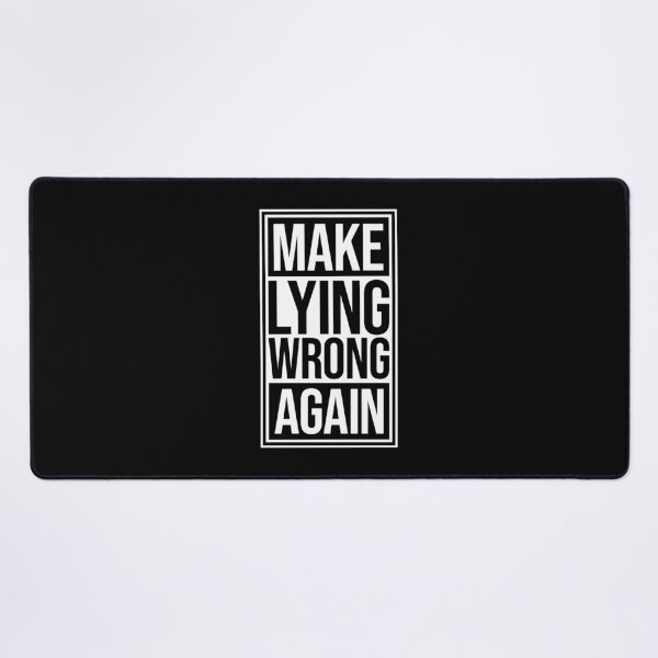 Item preview, Make Lying Wrong Again Political Slogan Logo designed and sold by shirt-o-mat.