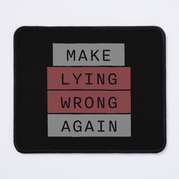 Item preview, Make Lying Wrong Again Political Slogan Logo designed and sold by shirt-o-mat.