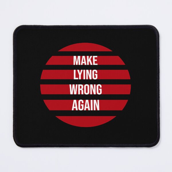 Item preview, Make Lying Wrong Again Political Slogan Logo designed and sold by shirt-o-mat.