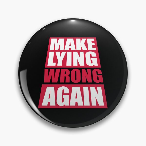 Item preview, Make Lying Wrong Again Political Slogan Logo designed and sold by shirt-o-mat.