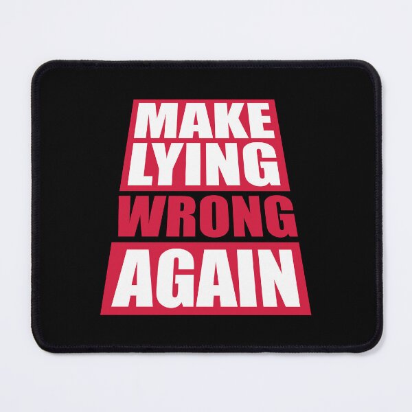 Item preview, Make Lying Wrong Again Political Slogan Logo designed and sold by shirt-o-mat.