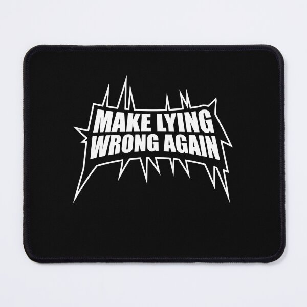 Item preview, Make Lying Wrong Again Political Slogan Logo designed and sold by shirt-o-mat.