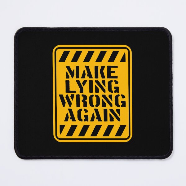 Item preview, Make Lying Wrong Again Political Slogan Logo designed and sold by shirt-o-mat.