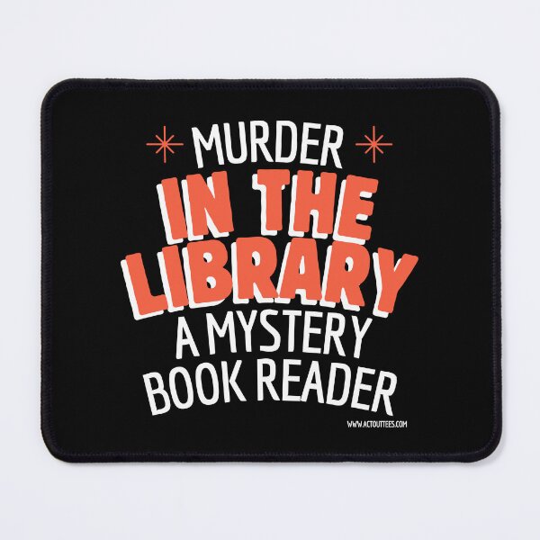 Item preview, Murder In The Library... designed and sold by ActOutTees.