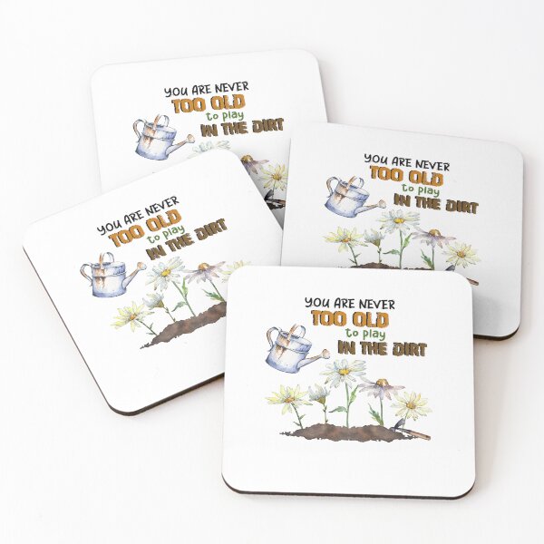 Item preview, You Are Never Too Old To Play In The Dirt designed and sold by TZehrfeldPhotos.