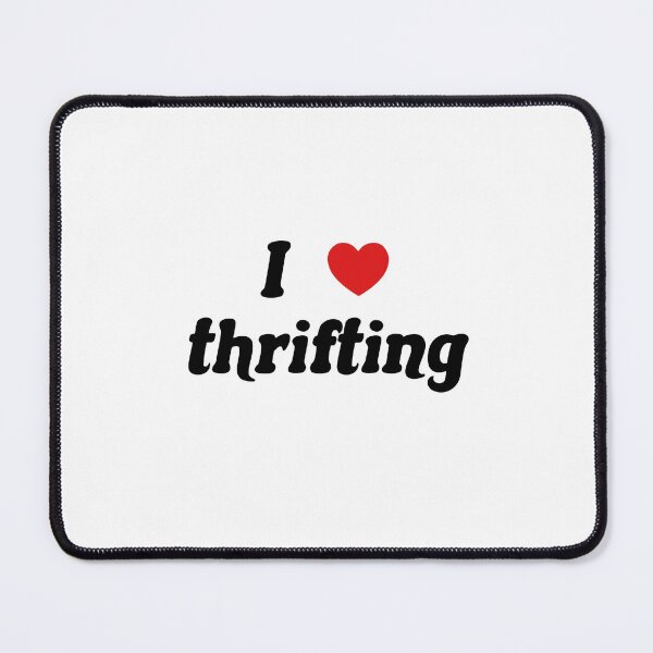 Item preview, I LOVE THRIFTING  designed and sold by thehappyintrovert .