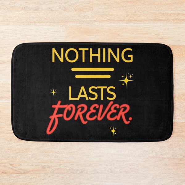 Item preview, Nothing Lasts Forever designed and sold by Stefrait-7.
