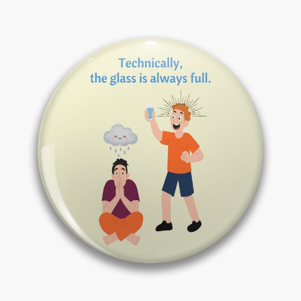 Item preview, The Glass is Always Full Science Logic Funny Physics designed and sold by Surabhi Jain.