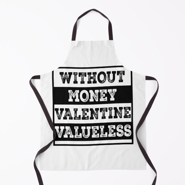 Item preview, Without Money Valentine Valueless designed and sold by AsifDesignCreativeStudio.