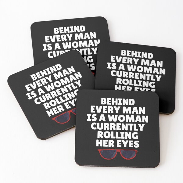 Item preview, Behind Every Man Is a Woman Rolling Her Eyes – Funny Sarcastic Quote Shirt designed and sold by MOKRONOS.