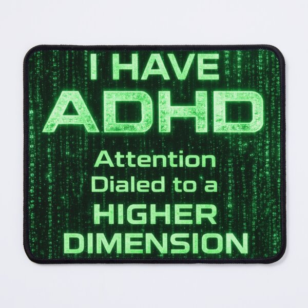 Item preview, ADHD Attention Dialed to a Higher Dimension designed and sold by MindRebel.